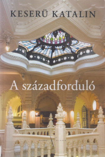 Keserű Katalin: A századforduló antikvár