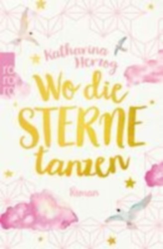 Herzog, Katharina: Wo die Sterne tanzen idegen