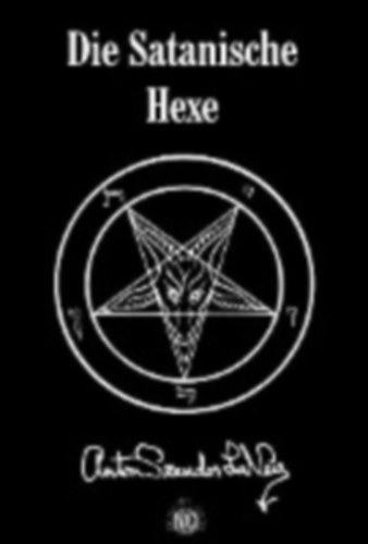 LaVey, Anton Szandor: Die Satanische Hexe idegen