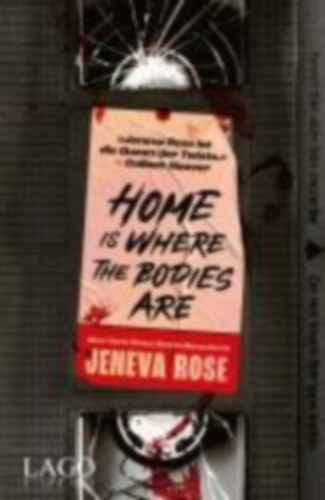 Rose, Jeneva: Home Is Where The Bodies Are idegen