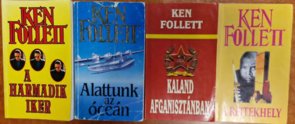 Ken Follett: 4db Ken Follett: A rejtekhely+ Kaland Afganisztánban + A harmadik iker + Alattunk az Óceán antikvár