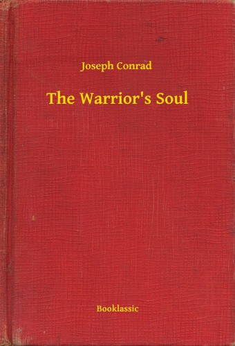 Joseph Conrad: The Warrior's Soul e-Könyv