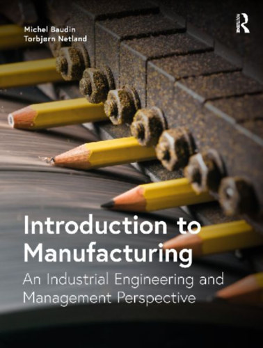 Netland, Torbjørn - Baudin, Michel: Introduction to Manufacturing idegen