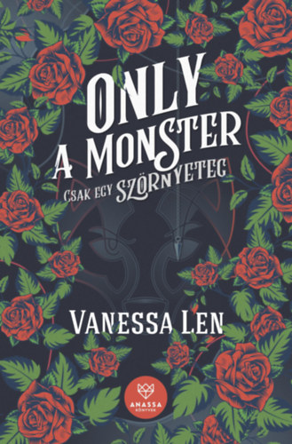Vanessa Len: Only a Monster - Csak egy szörnyeteg e-Könyv