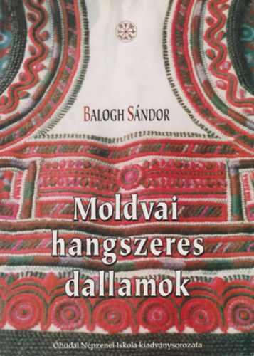 Balogh Sándor: Moldvai hangszeres dallamok (CD-melléklettel) antikvár