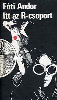 Fóti Andor: Itt az R-csoport antikvár