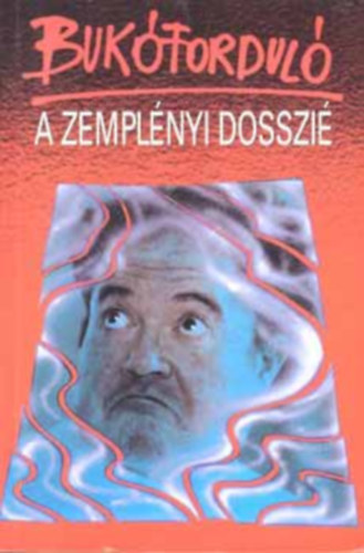 Bednárik I.- Vajda P.: Bukóforduló, A Zemplényi dosszié antikvár