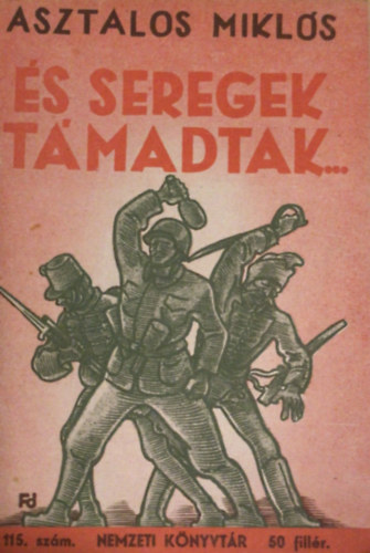 Asztalos Miklós: És seregek támadtak... (nemzeti könyvtár) antikvár