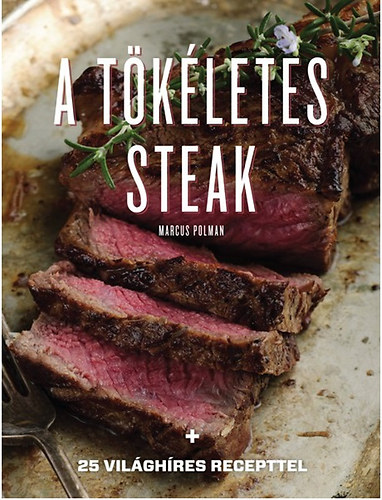 Marcus Polman: A tökéletes steak könyv