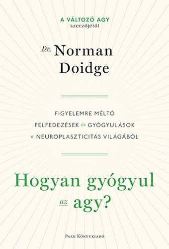 Norman Doidge: Hogyan gyógyul az agy? antikvár