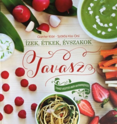 Ízek, étkek, évszakok - Tavasz akciós termékkép 1