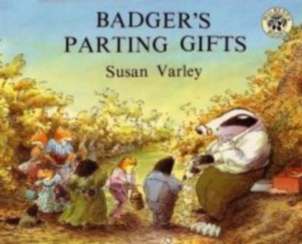Varley, Susan: Badger's Parting Gifts idegen