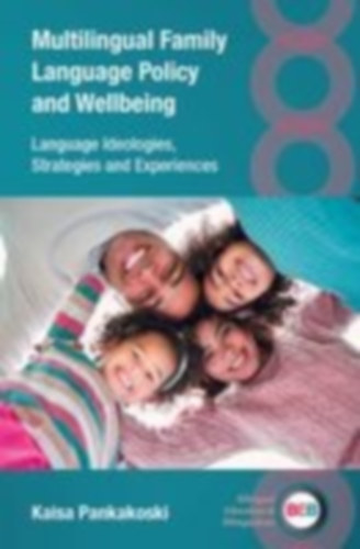 Pankakoski, Kaisa: Multilingual Family Language Policy and Wellbeing idegen