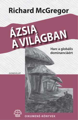 Richard McGregor: Ázsia a világban antikvár