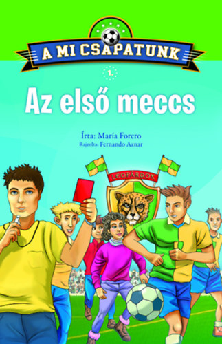 Forero, María: A mi csapatunk 1. - Az első meccs antikvár