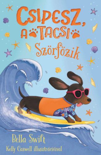 Bella Swift: Csipesz, a tacsi szörfözik könyv