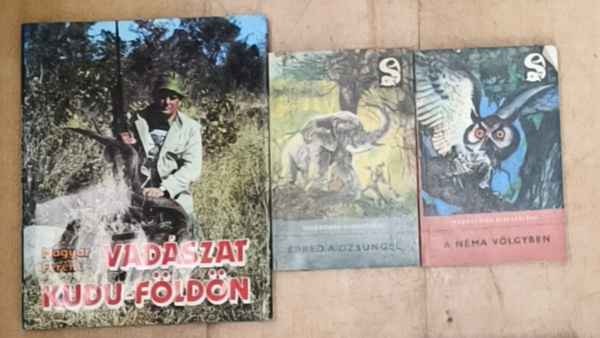 Magyar Ferenc: 3db vadászattal kapcsolatos könyv - A néma völgyben, Ébred a dzsungel, Vadászat Kudu-földön antikvár