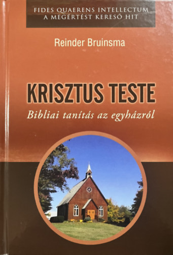 Reinder Bruinsma: Krisztus teste – Bibliai tanítás az egyházról antikvár
