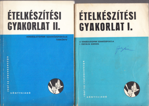 Boross Anna: Ételkészítési gyakorlat I-II.-Vendéglátóipari szakközépiskolai tankönyv antikvár