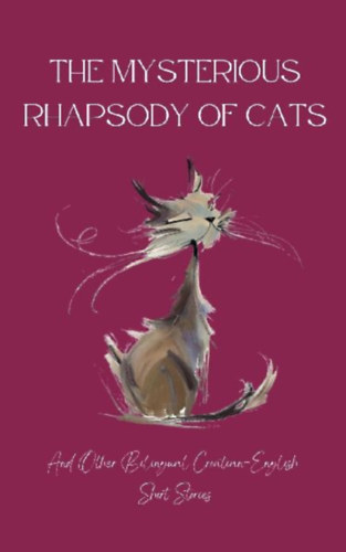 Books, Coledown Bilingual: The Mysterious Rhapsody of Cats and Other Bilingual Croatian-English Short Stories idegen