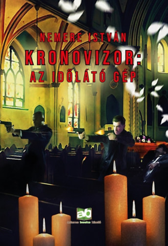 Nemere István: Kronovizor: Az időtlátó gép könyv