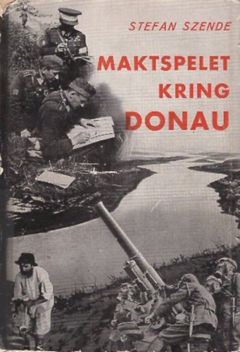 Stefan Szende: Maktspelet kring Donau antikvár