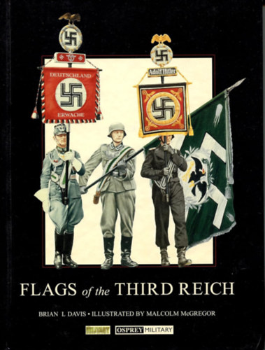 Brian L. Davis - Malcolm McGregor: Flags of Third Reich antikvár