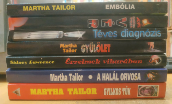 Martha Tailor, Sindey Lawrence: 7 db Martha Tailor: A halál orvosa + Embólia + Érzelmek viharában + Gyilkos tűk + Gyűlölet + Téves diagnózis + Vér antikvár