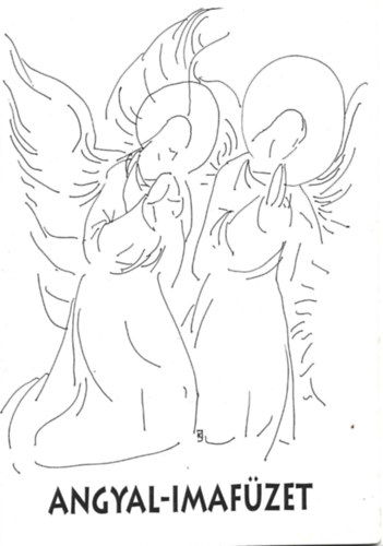 Jánossy Gábor (szerk.): Angyal-imafüzet antikvár