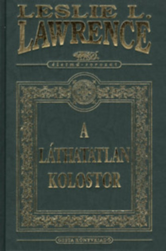Leslie L. Lawrence: A láthatatlan kolostor (díszkiadás) antikvár