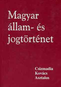 Csizmadia-Kovács-Asztalos: Magyar állam- és jogtörténet antikvár