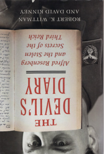 Robert K. Wittman: The Devil's Diary: Alfred Rosenberg and the Stolen Secrets of the Third Reich antikvár