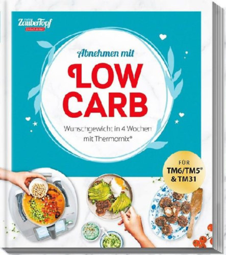 mein ZauberTopf Einfach lecker! Abnehmen mit LOW CARB idegen