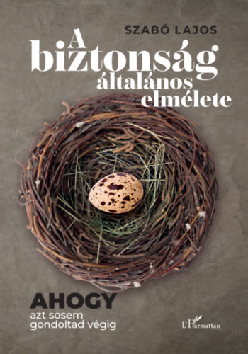 Szabó Lajos: A biztonság általános elmélete könyv
