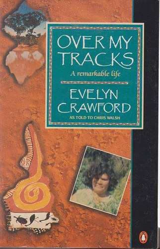Evelyn Crawford: Over my tracks - A remarkable life antikvár
