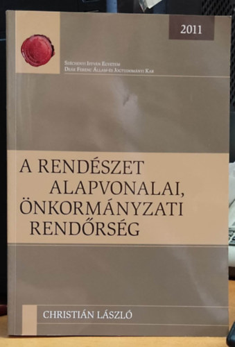 Christián László: A rendészet alapvonalai, önkormányzati rendőrség - Dedikált antikvár