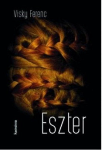Visky Ferenc: Eszter könyv