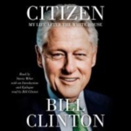 Clinton, Bill: Citizen idegen