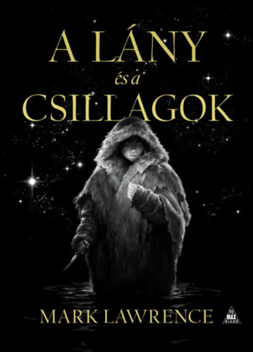 Mark Lawrence: A lány és a csillagok antikvár