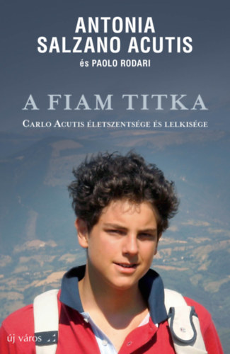 Antonia Salzanoacutis, Paolo Rodari: A fiam titka könyv