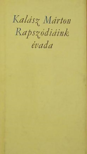 Kalász Márton: Rapszódiáink évada antikvár