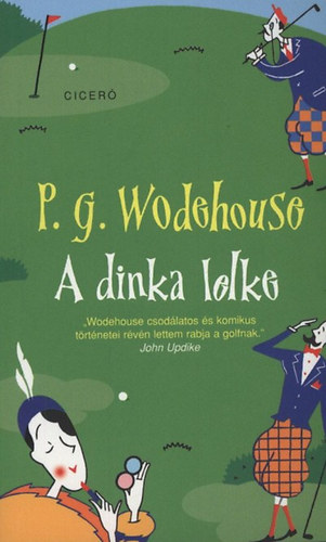 Pelham Grenville Wodehouse: A dinka lelke könyv