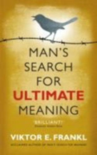 Frankl, Viktor E: Man's Search for Ultimate Meaning idegen