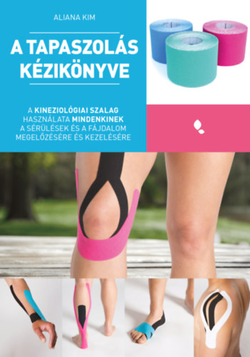 Kim, Aliana: A tapaszolás kézikönyve könyv