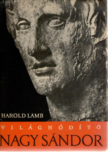 Harold Lamb: Világhódító Nagy Sándor antikvár