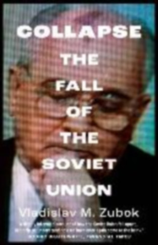 Zubok, Vladislav M.: Collapse idegen