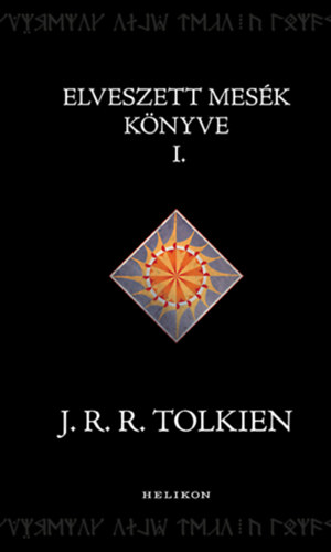 J. R. R. Tolkien: Elveszett mesék könyve 1. könyv