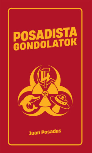 Juan Posadas: Posadista gondolatok könyv