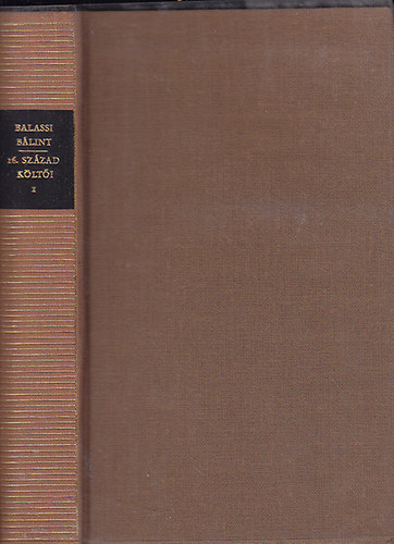 Balassi Bálint és a 16. század költői I-II. (Magyar Remekírók) antikvár