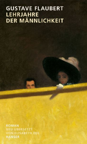 Flaubert, Gustave: Lehrjahre der Männlichkeit idegen